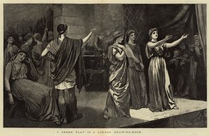 A Greek Play in a London Drawing-Room