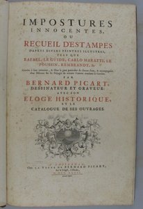 Innocent Deceptions, or Collection of Prints after Various Illustrious Painters, such as Raphael, Guido Reni, Carlo Maratti, Nicolas Poussin, Rembrandt, etc. Engraved in Their Imitation ... by Bernard Picart, draughtsman and engraver: with his historical by Bernard Picart