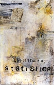Understanding Statistics Abstract by Deb Chaney