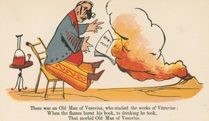 There was an Old Man of Vesuvius, who studied the works of Vitruvius, from 