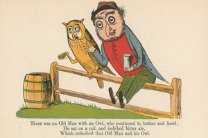 There was an Old Man with an Owl, who continued to bother and howl, from 