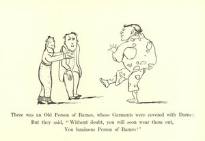 There was an Old Person of Barnes, whose Garments were covered with Darns