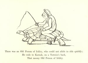 There Was an Old Person of Ickley, Who Could Not Abide to Ride Quickly