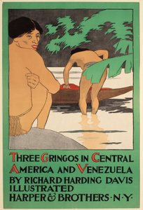 Three Gringos in Central America and Venezuela, by Richard Harding Davis, Harper & Bros. Publishers