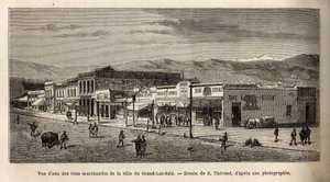 View of a shopping street in Salt Lake City (Utah, USA). Engraving illustrating a voyage from Washington to San Francisco by L. Simonin, published in 