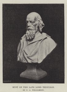Bust of the late Lord Tennyson, by F J Williamson