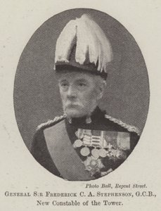 General Sir Frederick C A Stephenson, GCB, New Constable of the Tower