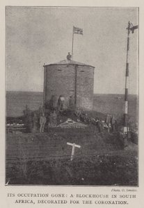 Its Occupation gone, a Blockhouse in South Africa, decorated for the Coronation by English Photographer