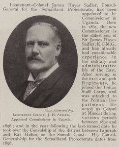 Lieutenant-Colonel J H Sadler, appointed Commissioner in Uganda by English Photographer