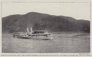 Opening of the Iron Gates, the Austrian Emperor and the Kings of Roumania and Servia on Board the Francis Joseph