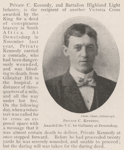 Private C Kennedy, awarded the VC for Gallantry at Dewetsdorp