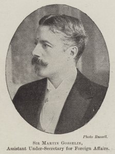 Sir Martin Gosselin, Assistant Under-Secretary for Foreign Affairs