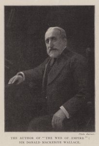 The Author of The Web of Empire, Sir Donald Mackenzie Wallace