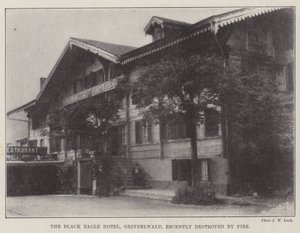 The Black Eagle Hotel, Grindelwald, Recently Destroyed by Fire