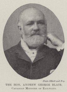 The Honourable Andrew George Blair, Canadian Minister of Railways by English Photographer