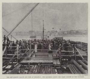 The New Marine Palace and Pier at Brighton, the Mayoress Fixing the First Column of the Pavilion