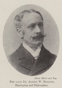 The late Dr Alfred W Momerie, Theologian and Philosopher