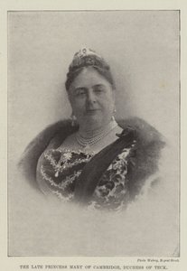 The Late Princess Mary of Cambridge, Duchess of Teck