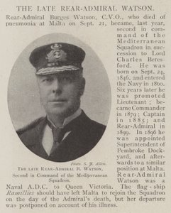 The late Rear-Admiral B Watson, Second in Command of the Mediterranean Squadron