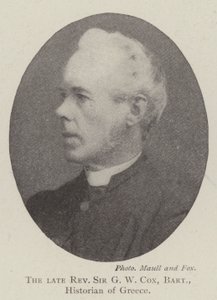 The late Reverend Sir G W Cox, Baronet, Historian of Greece by English Photographer