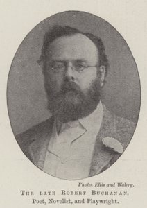 The late Robert Buchanan, Poet, Novelist, and Playwright by English Photographer