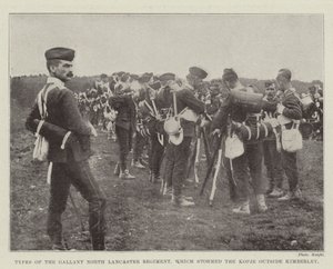 Types of the Gallant North Lancaster Regiment, Which Stormed the Kopje Outside Kimberley