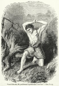 "And Cain Said, My Punishment is Greater Than I Can Bear," Gen iv 13