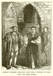Bishop Fisher Leaving the Bell Tower on his Way to Execution by English School