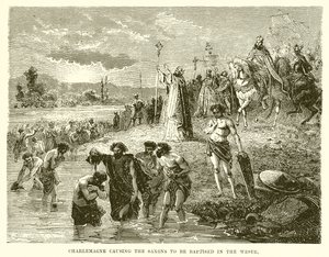Charlemagne Causing the Saxons to be Baptised in the Wester