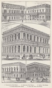 Conservative Club House, Athenaeum Club House, Carlton Club House, United Service Club House, Army and Navy Club House by English School
