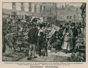 Disappearing Whitechapel: The famous Sunday markets in the neighbourhood of the quondam Petticoat Lane are threatened by County Council improvements