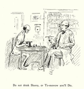 Do Not Drink Sherry, Or Tomorrow You