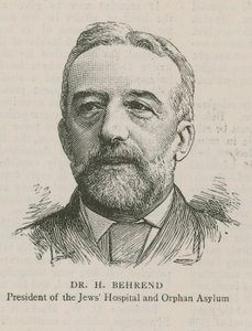 Dr H Behrend, President of the Jews Hospital and Orphan Asylum
