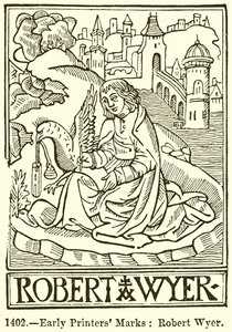 Early Printers Marks: Robert Wyer by English School