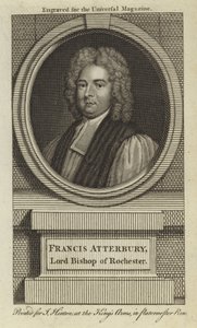 Francis Atterbury, Lord Bishop of Rochester
