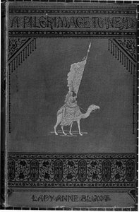 Front cover of A Pilgrimage to Nejd by Lady Anne Blunt published 1881 by English School