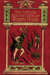 Front cover to The Life and Adventures of Robin Hood by English School