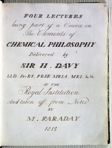 Frontispiece to Four Lectures on the Elements of Chemical Philosophy by Sir H. Davy at the Royal Institution, Taken from Notes by Michael Faraday 1812 by English School