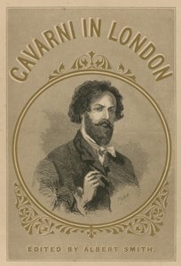 Gavarni in London, edited by Albert Smith