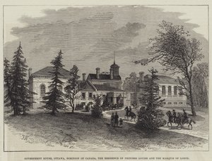 Government House, Ottawa, Dominion of Canada, the Residence of Princess Louise and the Marquis of Lorne