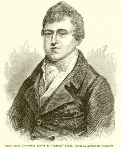 Henry Hunt (Commonly Known as Orator Hunt)