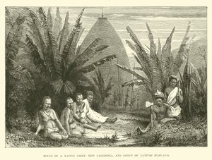 House of a Native Chief, New Caledonia, and Group of Natives, Papuans by English School