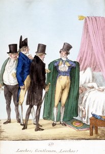 Leeches, Gentlemen, leeches: English humorous drawing on a doctor sure of himself, with a sick ill
