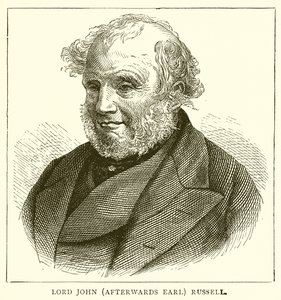 Lord John (afterwards Earl) Russell