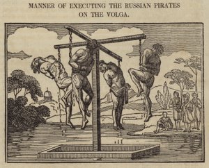 Manner of Executing the Russian Pirates on the Volga