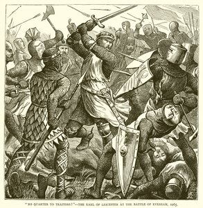 No Quarter to Traitors! The Earl of Leicester at the Battle of Evesham, 1265