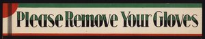 Notice: Please Remove Your Gloves by English School