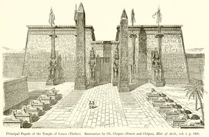 Principal Facade of the Temple of Luxor (Thebes). Restoration by Ch. Chipiez (Perrot and Chipiez, Hist. of Arch., vol. i. p. 349) by English School