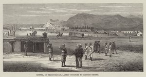 Quetta, in Beloochistan, Lately Occupied by British Troops