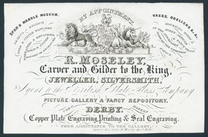 R Moseley, Carver and Gilder to the King, Trade Card by English School